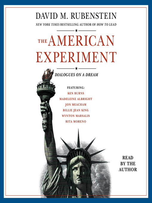 Title details for The American Experiment by David M. Rubenstein - Available